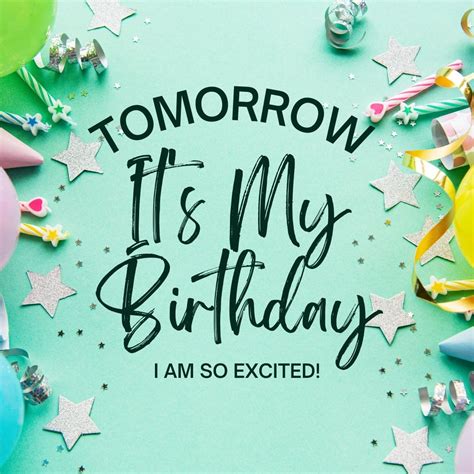 my birthday is tomorrow|More.